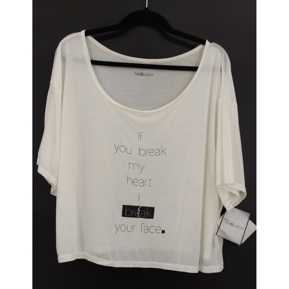 If You Break‎ My Heart I Break Your Face T-Shirt Medium by Nati&LouLou NWT